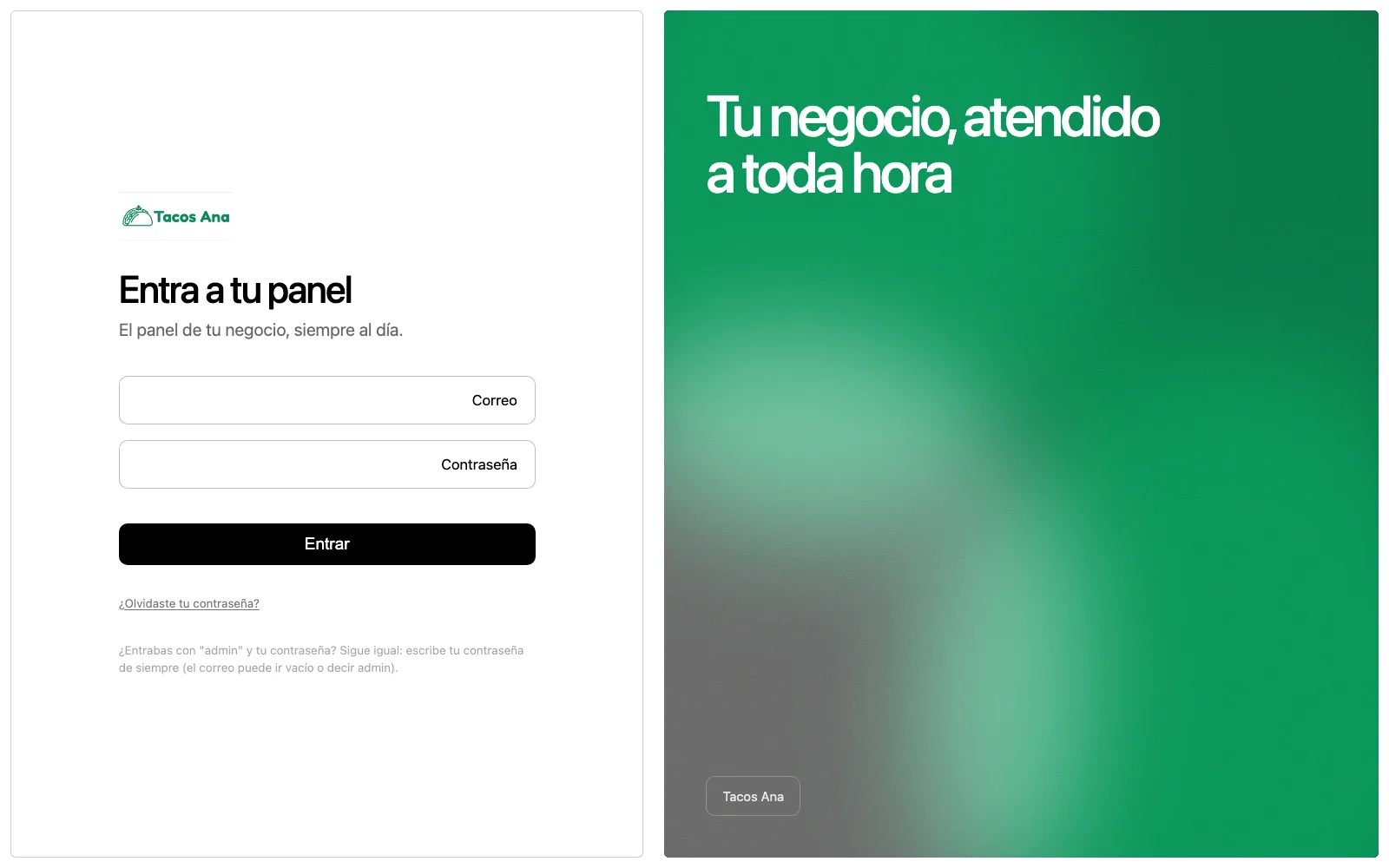 El login del panel con la marca de una taquería: logo Tacos Ana, campos de correo y contraseña, y un panel lateral verde con la frase Tu negocio, atendido a toda hora